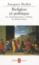 Politique et religion - Jacques Rollet