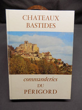 CHATEAUX BASTIDES COMMANDERIES du Périgord Jean-Pierre Leray