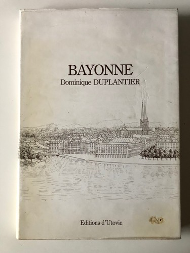 Bayonne dominique duplantier - bayonne.,