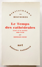 Le Temps des cathédrales - Georges Duby - Gallimard 1987 TBE