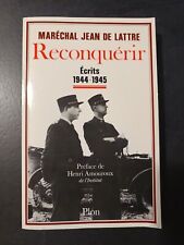 Reconquérir - Maréchal Jean de Lattre - Ecrits 1944-1945 - MK 160