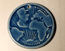 de Gaulle: Médaille céramique Procéram :   18 juin 1940  -  13 mai 1958.