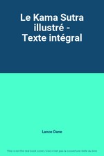 Le Kama Sutra illustré - Texte intégral, Lance Dane