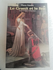 LE GRANIT ET LE FEU - CYCLE D'OGIER D'ARGOUGES TOME 2 - PIERRE NAUDIN