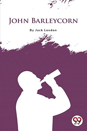 Jack london john barleycorn - -,