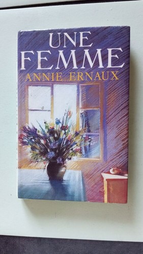 Une femme annie ernaux bon - une,
