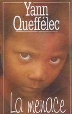 La menace.Yann QUEFFELEC.France Loisirs cartonné. M005