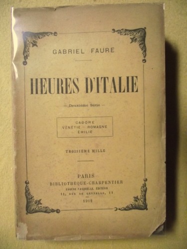 Gabriel faure heures - faure, d'italie