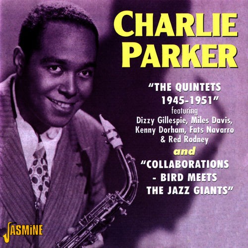 Charlie parker the quintets - the,