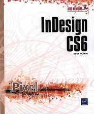 InDesign CS6: Pour PC/Mac - Celmat, Yannick