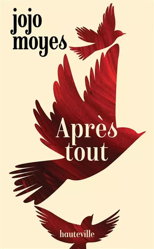 Après tout jojo moyes - jojo,