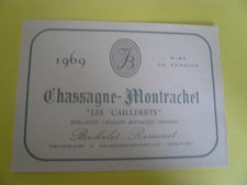 ancienne étiquette de vin   Chassagne - Montrachet   1er Cru Les Caillerets 1969