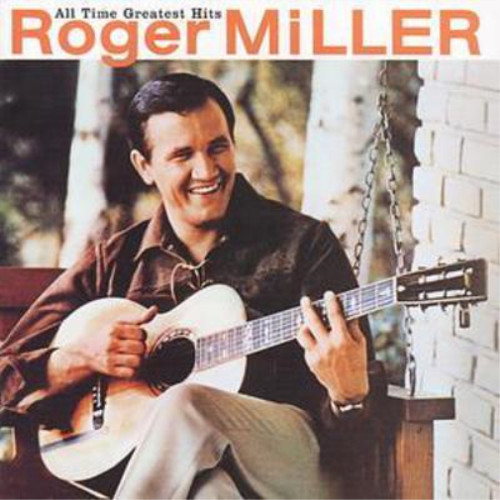 Roger miller all time greatest - miller,
