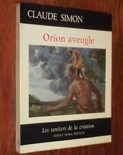 Claude Simon ORION AVEUGLE Les Sentiers de la Création EO Skira 1970