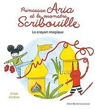Princesse Aria et le monstre Scribouille T1 Le Crayon... | Livre | état très bon