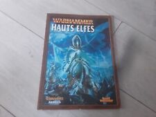 Warhammer Livre d armée Hauts Elfes 2007 assaut Sur Black Reach Games Workshop 