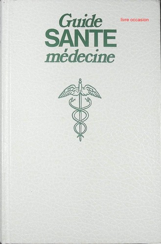 Guide santé médecine - santé-médecine,