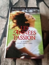 Les années passion : Le roman