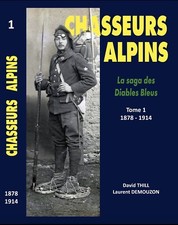 Livre Tome 1 - les chasseurs alpins - La Saga Des Diables Bleus - 1878-1914