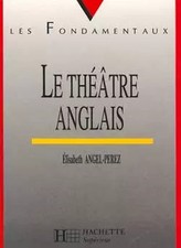 Le théâtre anglais, Elisabeth Angel-Perez