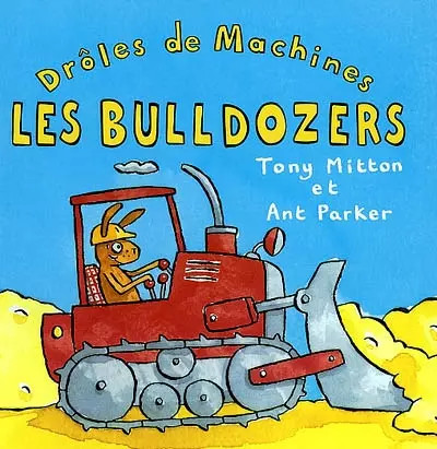 Les bulldozers ant - bulldozers,, parker