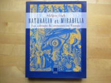 NATURALIA ET MIRABILIA LES CABINETS DE CURIOSITES EN EUROPE ADALGISA LUGLI