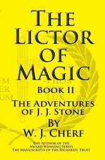 The Lictor of Magic by W. J