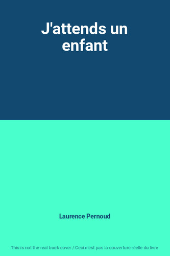 Attends enfant laurence - j'attends, enfant,
