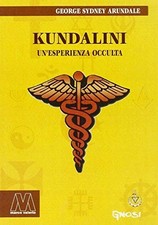 R. Rosini A. Girardi P. Calvi E. Sempi George S. Arunda Kundalini. Un'es (Poche)