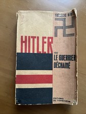 Hitler Ou Le Guerrier Déchaîné - Frédéric Hirth