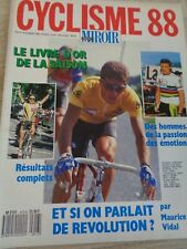 MIROIR DU CYCLISME N 413 année 1988 AVEC POSTER  , MORT DE RENE VIETTO 