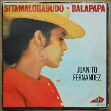 SINGLE 45 TOURS - JUANITO FERNANDEZ - SITAMALOBADUDO / BALAPAPA AZ - 1970