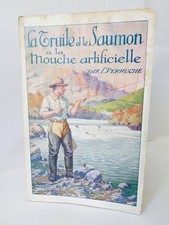 LA TRUITE ET LE SAUMON A LA MOUCHE ARTIFICIELLE PERRUCHE 1934 éd. Halieutiques