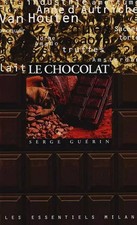 Les Essentiels Milan: Le Chocolat, Guerin