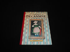 Pinchon / Caumery : L'enfance de Bécassine Editions Hachette 2012