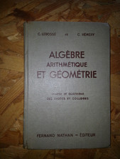 arithmétiques algèbre et géométrie 4ème Lebossé & Hémery F.Nathan édition 1957