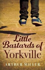 Arthur Miller Little Bastards