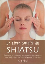 Le livre complet du Shiatsu -