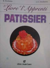 Le livre de l'apprenti patissier [Brevet De Maitrise De Patissier]