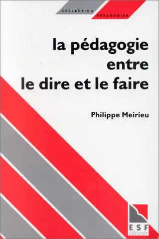 Pedagogie entre dire et - pedagogie,