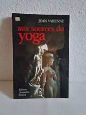 Jean VARENNE Aux sources du Yoga 1989