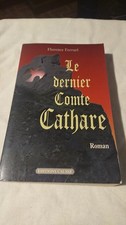 Livre Florence Ferrari , Le dernier comte cathare , roman