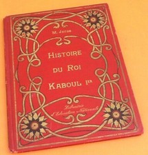 Max Jacob (1906)  Histoire du Roi Kaboul 1er et du Marmiton Gauwain..