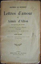 Alfred de MUSSET - Lettres d'amour à Aimée d'ALTON ... (1910 - E.O. - Ex. N°.)