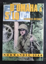 D'OMAHA à St LO la bataille des haies Normandie 1944 Albert Pipet Ed. HEIMDAL