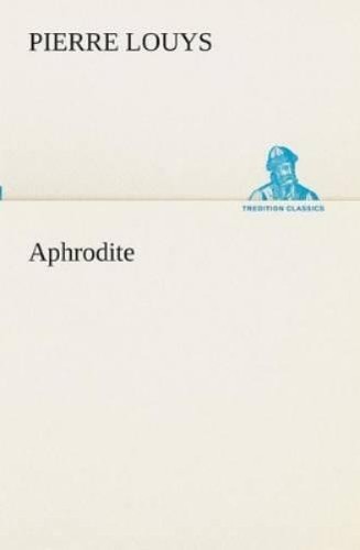Pierre louys aphrodite - louys,