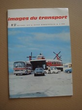 IMAGES DU TRANSPORT n°37 daté de 1972 - SNCF - AUTOMOBILE -ROTTERDAM EUROPOORT