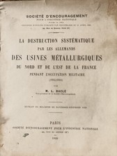 1920 DESTRUCTION PAR ALLEMANDS USINES MÉTALLURGIQUES DU NORD ET EST FRANCE WW1