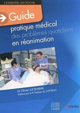 Guide pratique médical des problèmes quotidiens en réanimation, Olivier Lucidarm