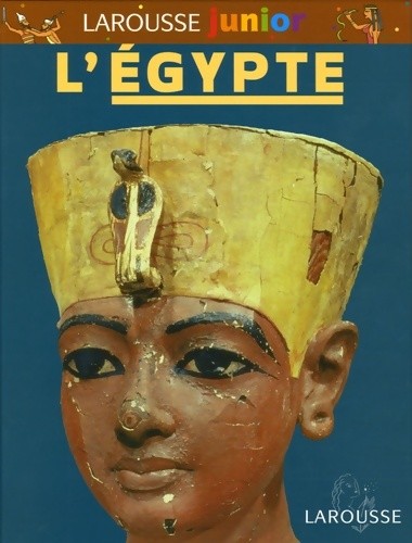 Larousse junior egypte - de, l'egypte